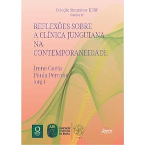 Reflexões Sobre A Clínica Junguiana Na Contemporaneidade - Vol. 4