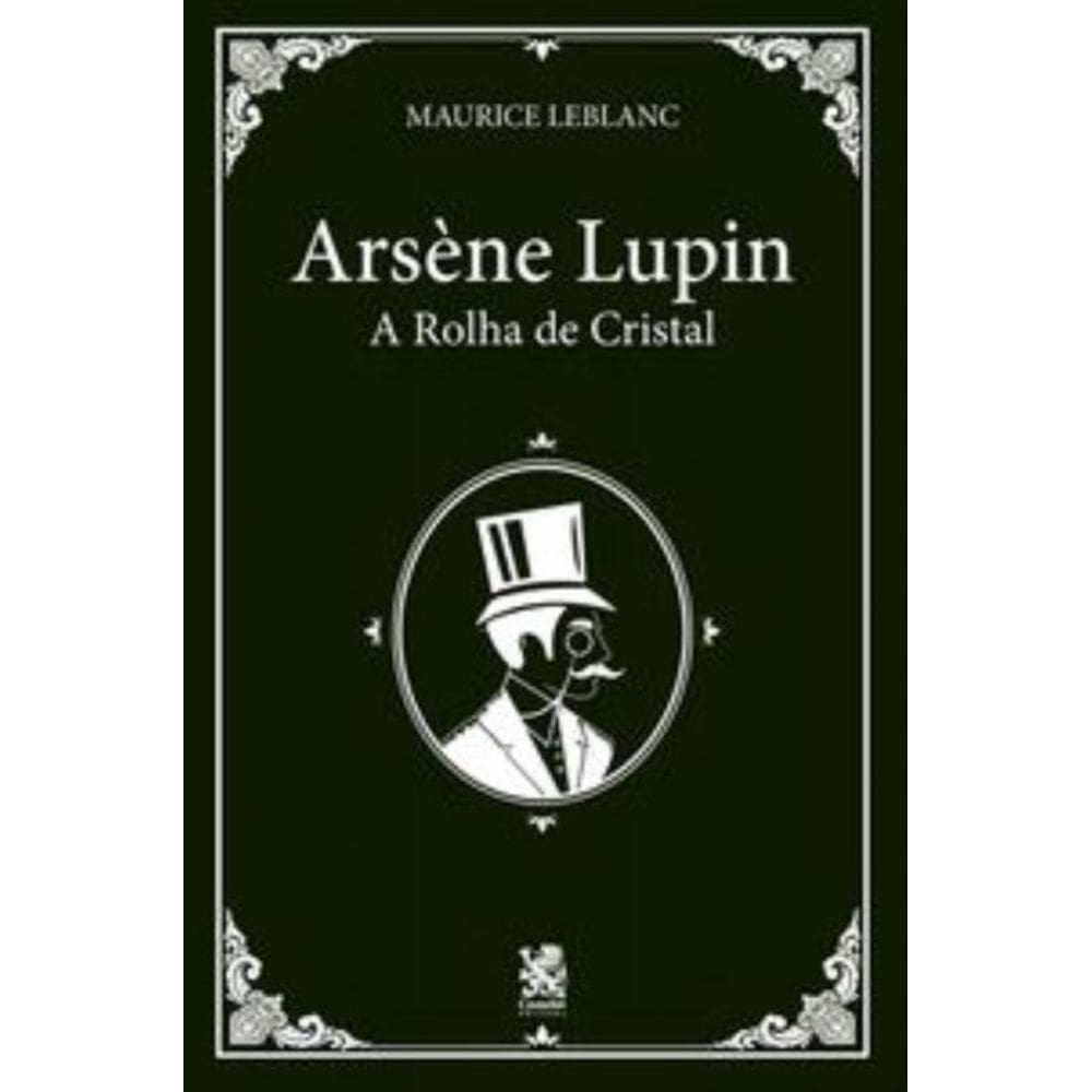 Arsene Lupin E A Rolha De Cristal - (Camelot)