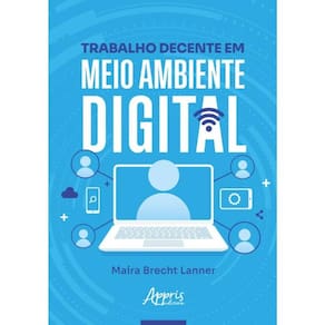 Trabalho Decente Em Meio Ambiente Digital