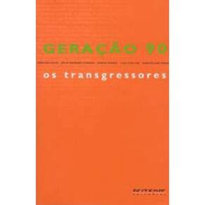 Geração 90 - Os Transgressores