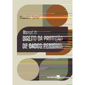 Manual De Direito Da Proteção De Dados Pessoais - 1ª Edição 2025