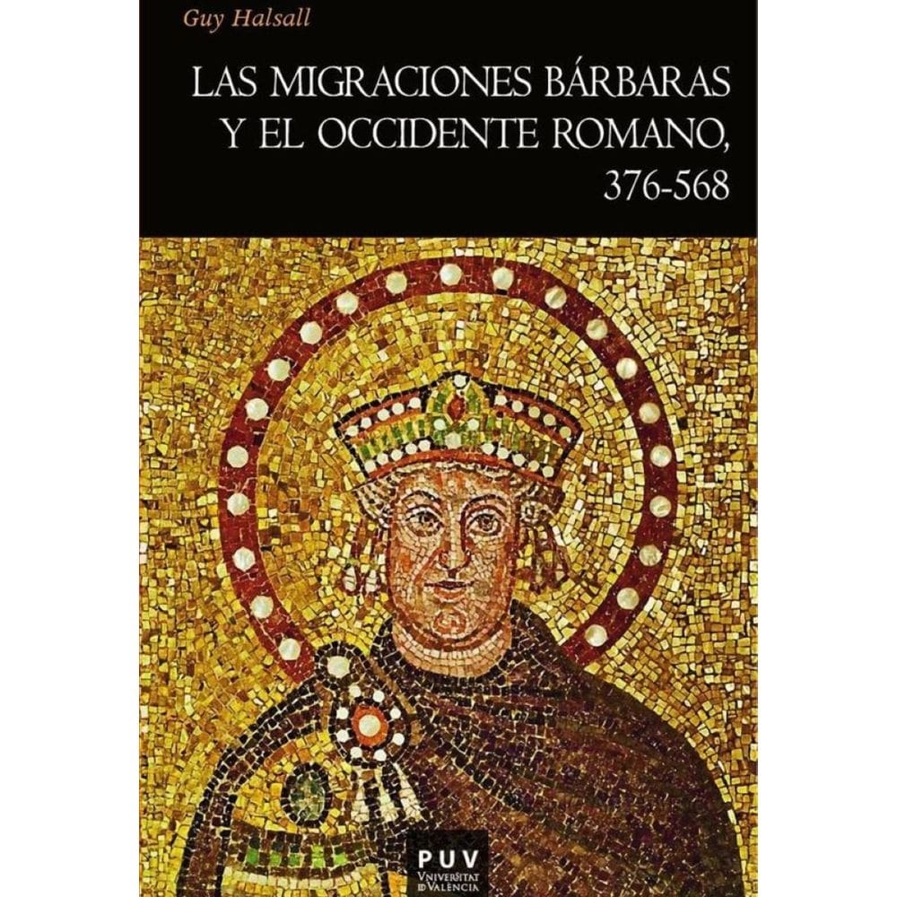 Las migraciones bárbaras y el occidente romano, 376-568 - Espanhol