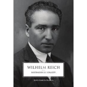 Wilhelm Reich, inspirador de rebeldía, edición internacional - Espanhol