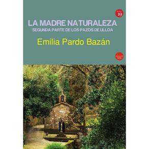 La madre naturaleza. Segunda parte de Los pazos de Ulloa - Espanhol