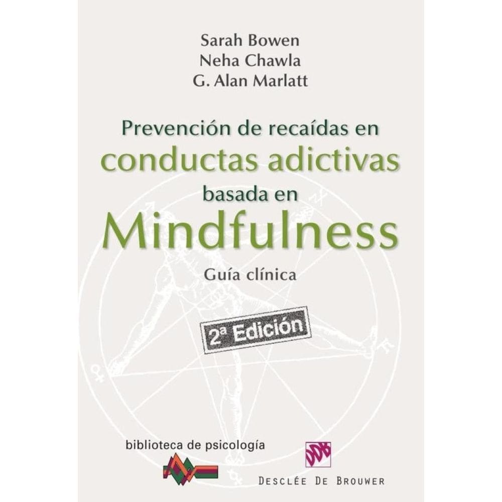 Prevención de recaídas en conductas adictivas basada en Mindfulness - Espanhol