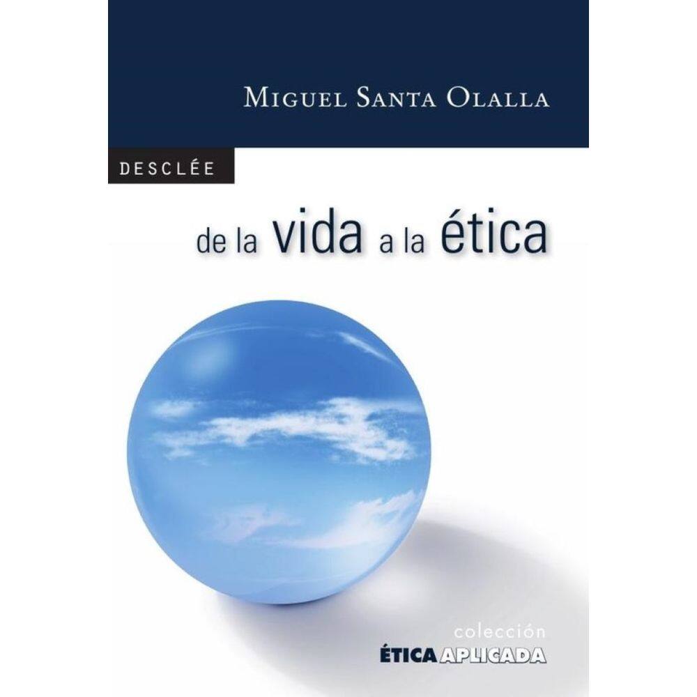 De la vida a la ética: filosofía para todos - Espanhol