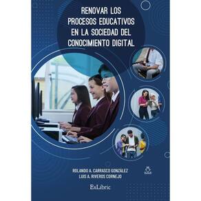 Renovar los procesos educativos en la sociedad del conocimiento digital - Espanhol