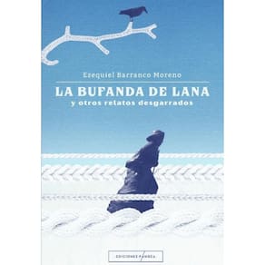 La bufanda de lana y otros relatos desgarrados - Espanhol