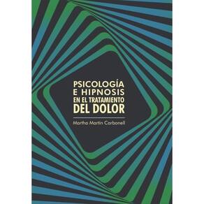 Psicología e hipnosis en el tratamiento del dolor - Espanhol
