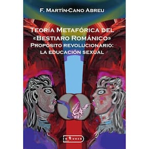 Teoría Metafórica del «Bestiaro Románico». Propósito revolucionario: la educación sexual - Espanhol