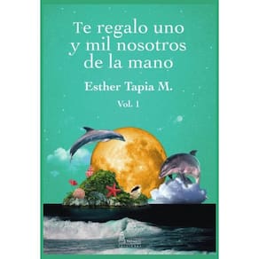 Te regalo uno y mil nosotros de la mano - Espanhol
