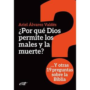 ¿Por qué Dios permite los males y la muerte? - Espanhol
