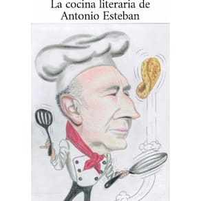 La cocina literaria de Antonio Esteban - Espanhol