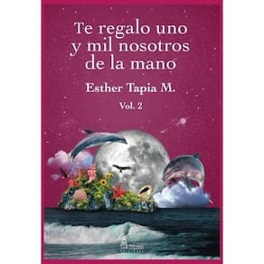 Te regalo uno y mil nosotros de la mano ii - Espanhol