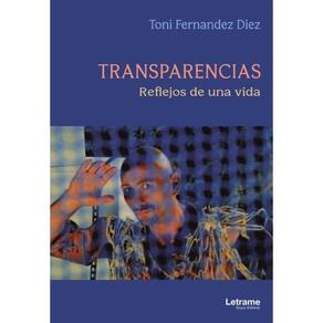 Transparencias. Reflejos de una vida - Espanhol