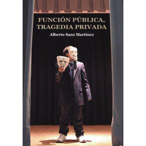 Función pública, tragedia privada - Espanhol