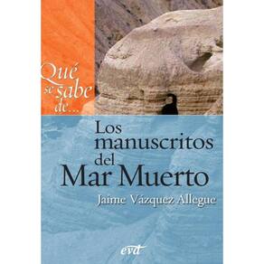 Qué se sabe de... Los manuscritos del Mar Muerto - Espanhol