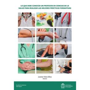 Lo que debe conocer un profesor en ciencias de la salud para realizar las mejores prácticas formativ