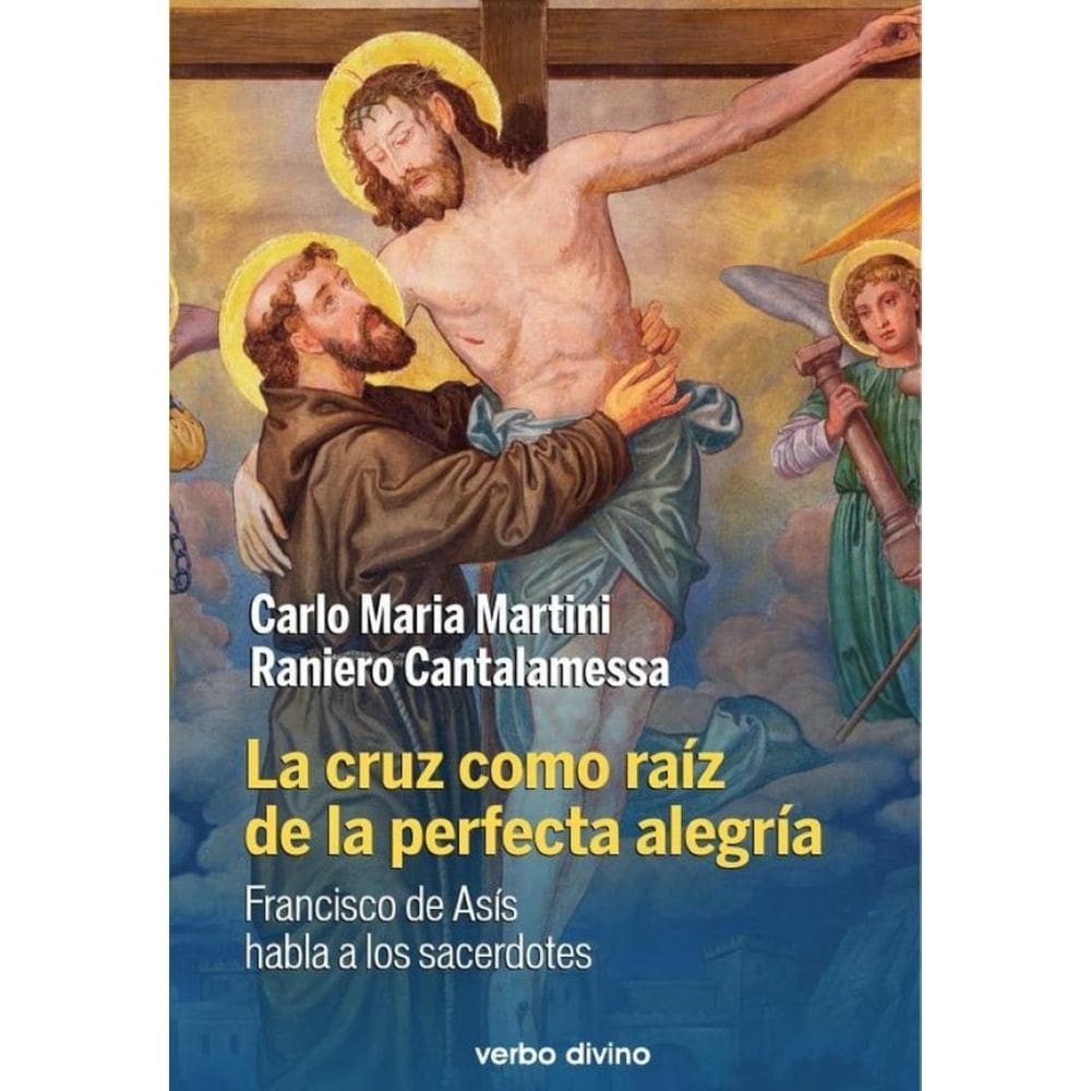 La cruz como raíz de la perfecta alegría - Espanhol