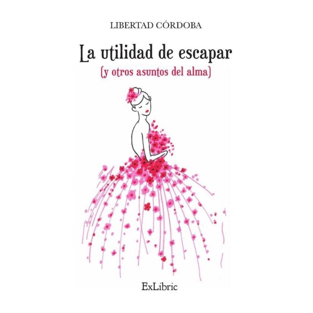 La utilidad de escapar (y otros asuntos del alma) - Espanhol