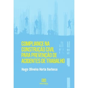 Compliance na construção civil para prevenção de acidentes de trabalho - Português