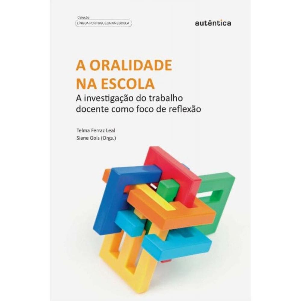Oralidade Na Escola - A Investigacao Do Trabalho D