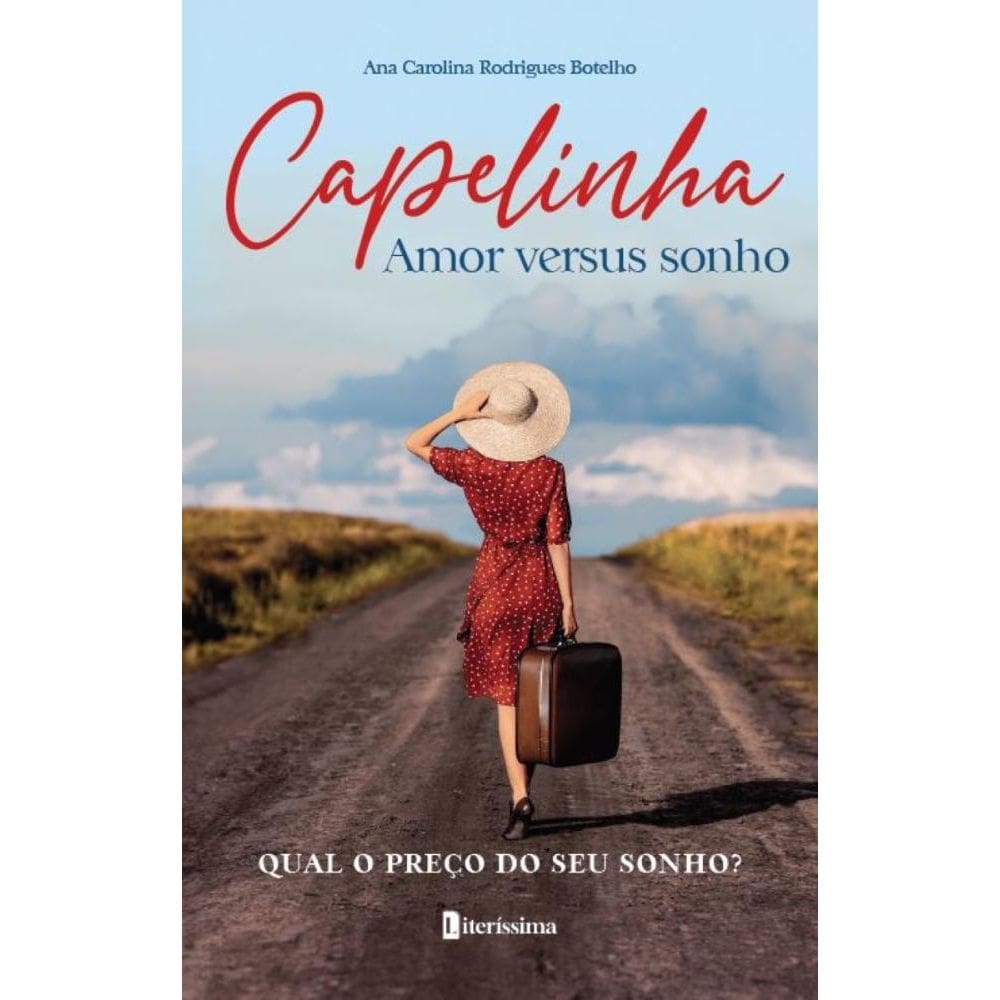 Capelinha Amor Versus Sonho: Qual o preço do seu Sonho