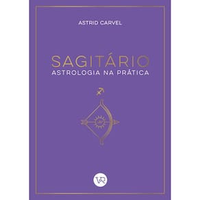 Astrologia na Pratica: Sagitario