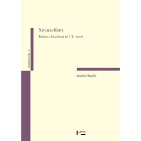 Natureza-Morta: Finitude E Negatividade Em T. W. Adorno