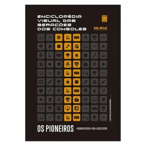 Enciclopédia Visual Das Gerações Dos Consoles - Primeira Geração: Os Pioneiros