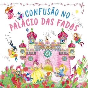 Confusao no Palacio das Fadas - Livro de Historia Pop-up