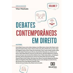 Debates contemporâneos em Direito - Volume 7