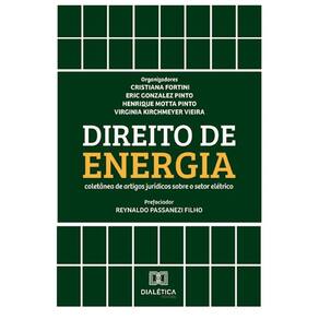 Direito de Energia: coletânea de artigos jurídicos sobre o setor elétrico