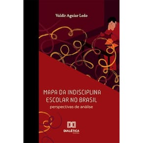 Mapa da indisciplina escolar no Brasil: perspectivas de análise