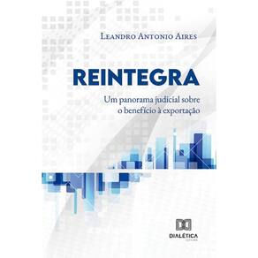 Reintegra: um panorama judicial sobre o benefício à exportação