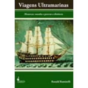 Viagens Ultramarinas - Monarcas, Vassalos e Governo a Distãncia