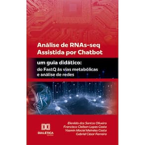 Análise de RNAs-seq Assistida por Chatbot: um guia didático: do FastQ às vias metabólicas e análise de redes