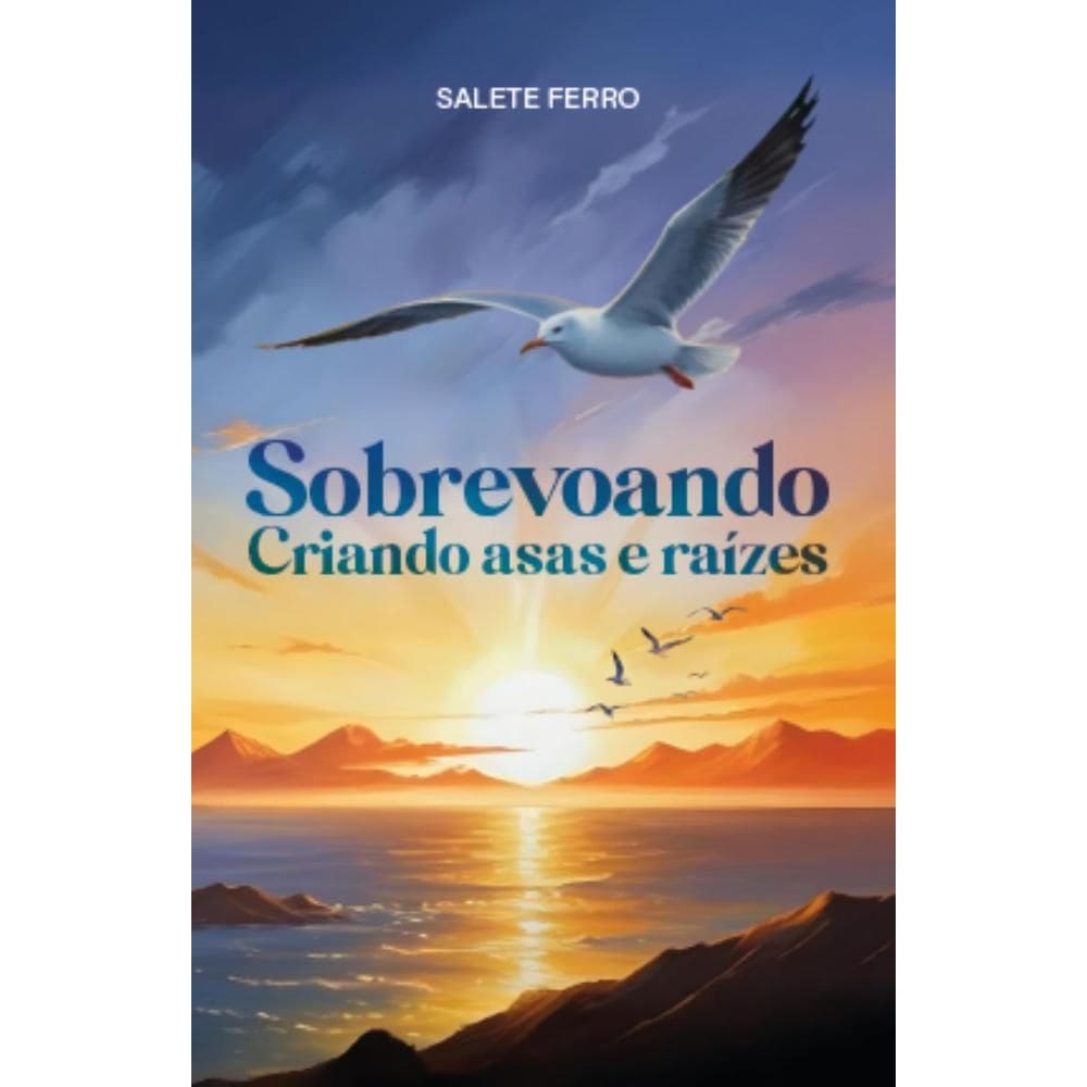 Sobrevoando: Criando Asas e Raízes