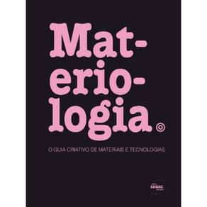 Materiologia: o Guia Criativo De Materiais e Tecn
