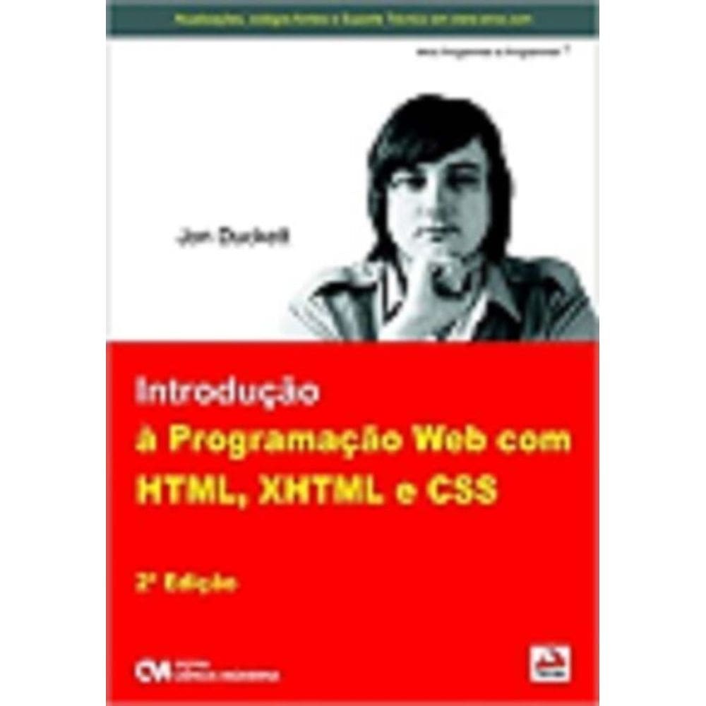 Introdução à Programação Web com HTML, XHTML e CSS - 2a. Edição Americana