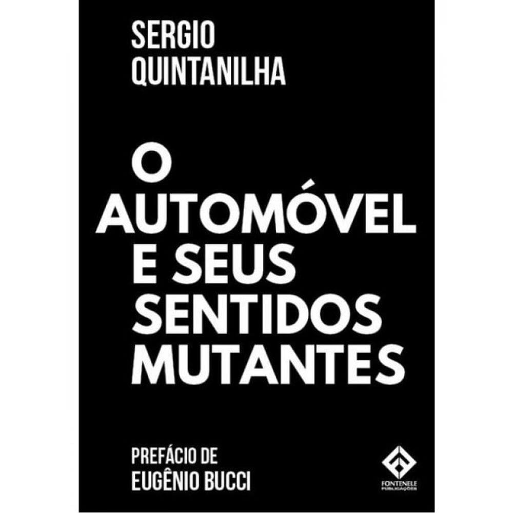 O Automóvel E Seus Sentidos Mutantes