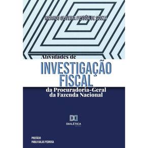 Atividades de investigação fiscal da Procuradoria-Geral da Fazenda Nacional-Português