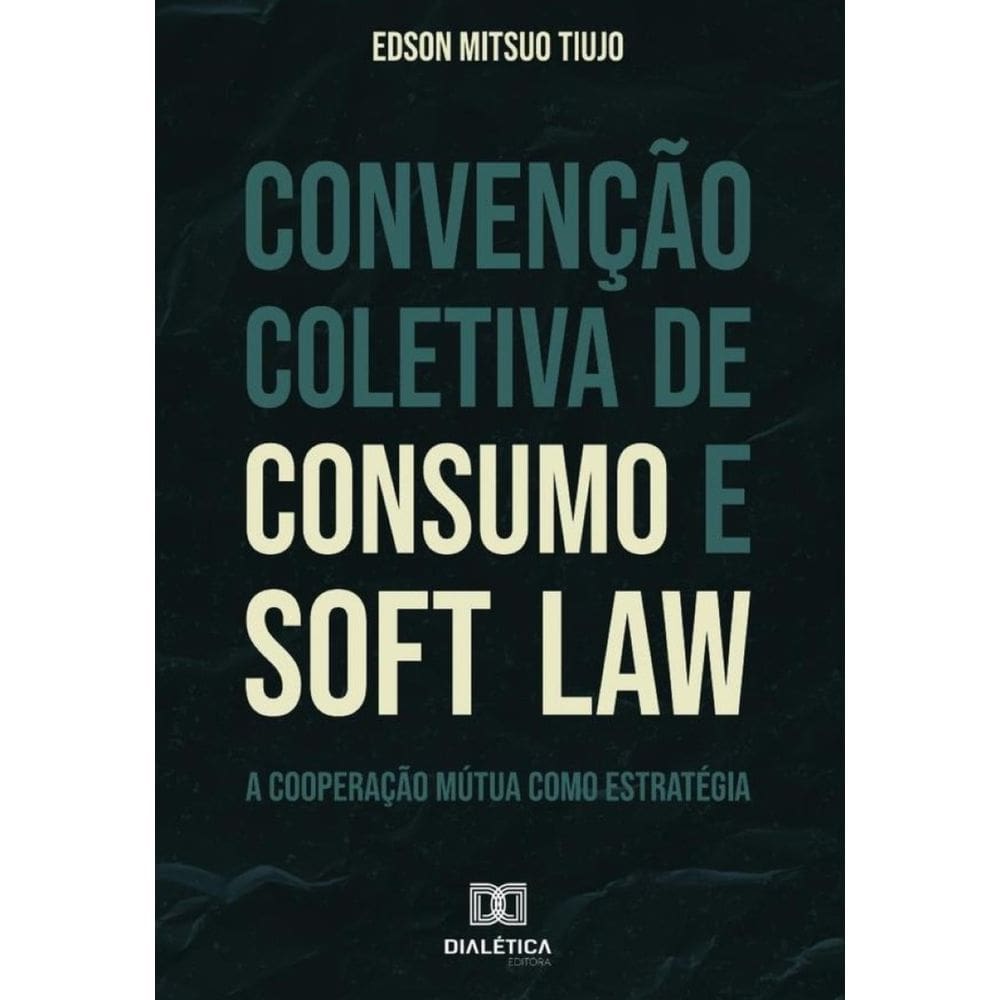 Convenção Coletiva de Consumo e Soft Law-Português