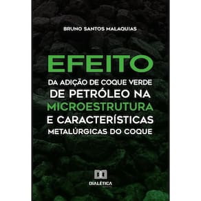Efeito da Adição de Coque Verde de Petróleo na Microestrutura e Características Metalúrgicas do Coqu