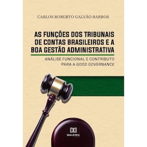 As funções dos Tribunais de Contas brasileiros e a boa gestão administrativa-Português