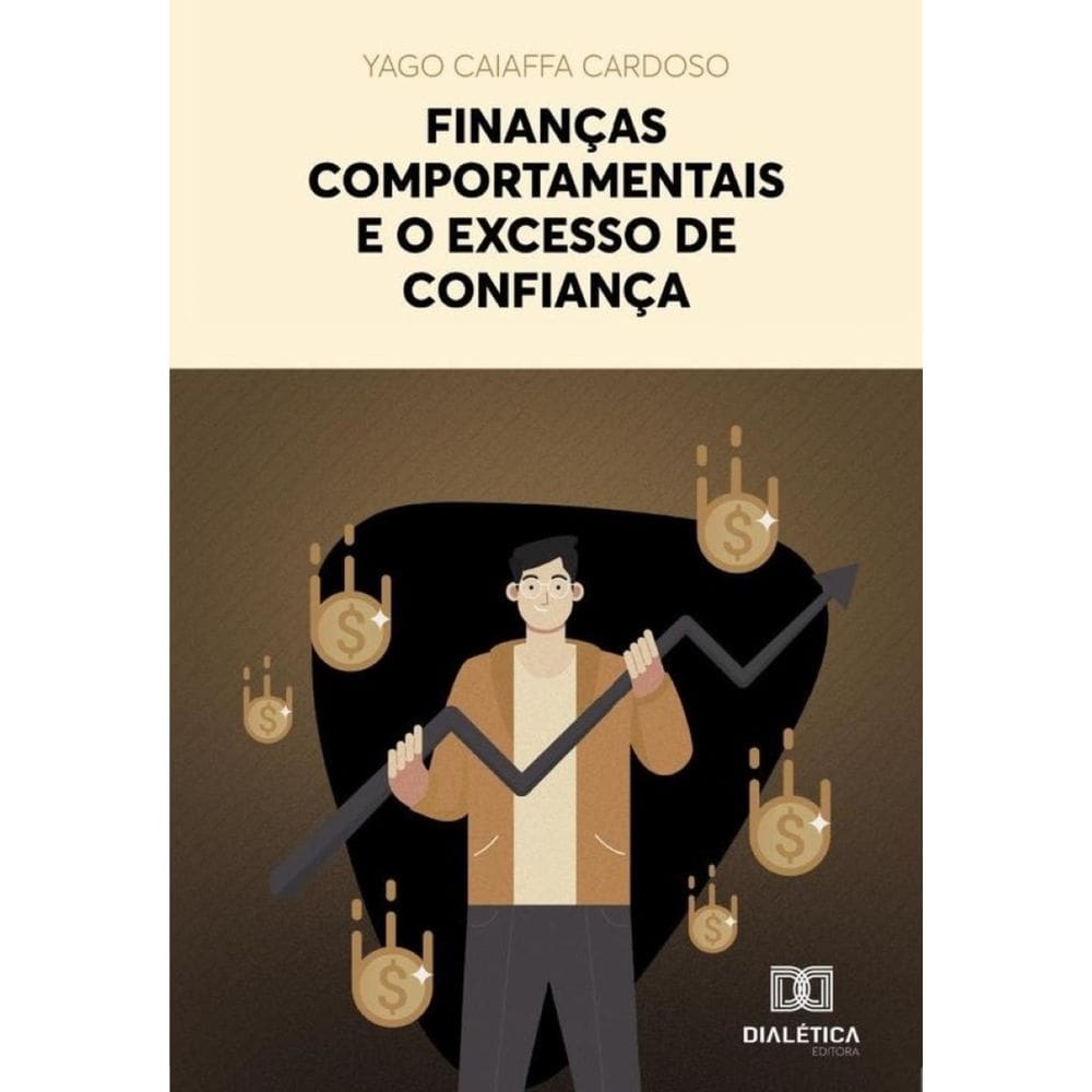 Finanças comportamentais e o excesso de confiança-Português