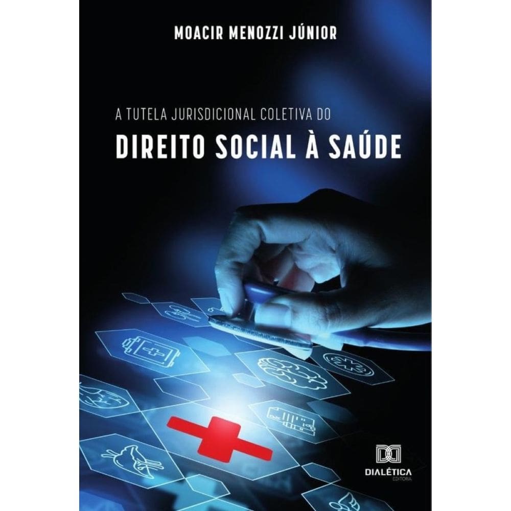A tutela jurisdicional coletiva do direito social à saúde-Português
