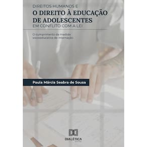 Direitos Humanos e o direito à educação de adolescentes em conflito com a Lei-Português