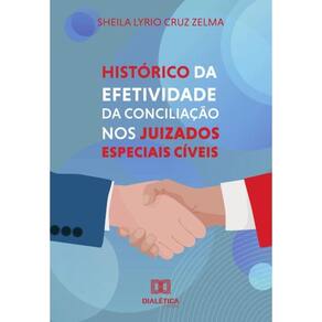 Histórico da Efetividade da Conciliação nos Juizados Especiais Cíveis-Português