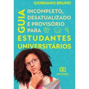 Guia Incompleto Desatualizado e Provisório para Estudantes Universitários-Português